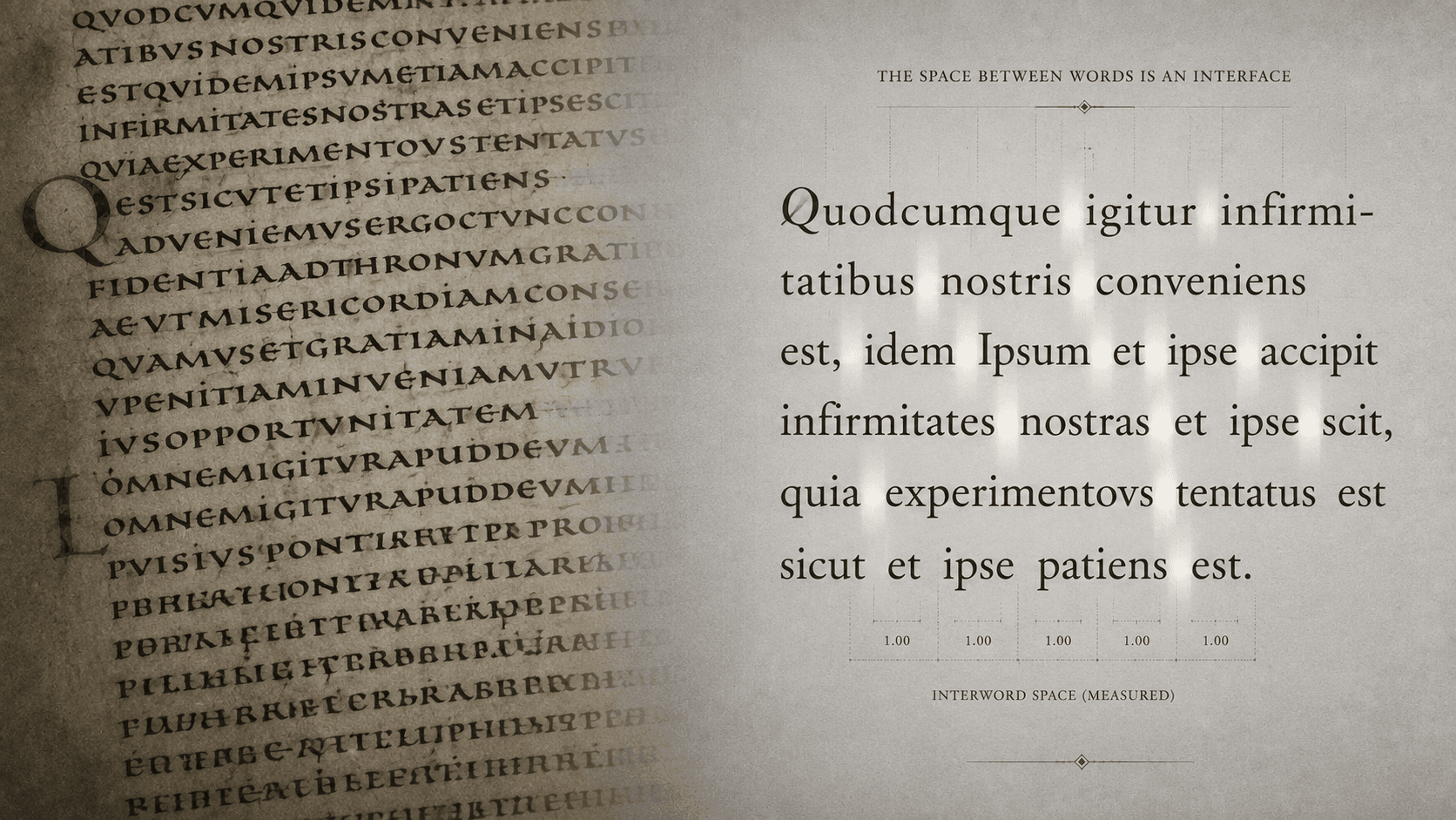Continuous manuscript text gradually becomes a modern line divided by measured word spaces.